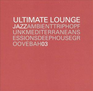 Ultimate Lounge: Jazzbah 03