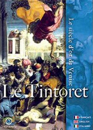 Le Tintoret, le siècle d'or de Venise