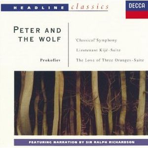 Peter and the Wolf / Symphony No.1 / Lieutentnt Kijé Suite / The Love of Three Oranges