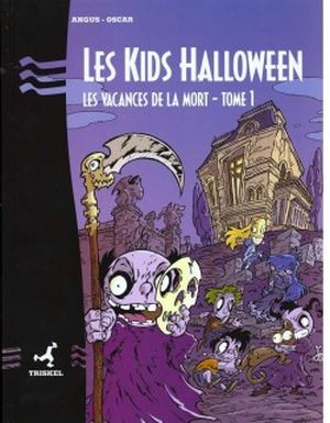 Les Vacances de la Mort - Les Kids Halloween, tome 1