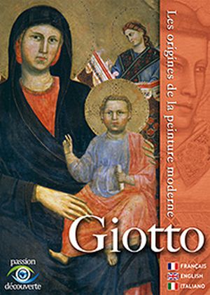 Giotto, les origines de la peinture moderne