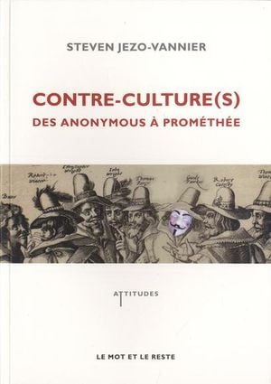 Contre-culture(s) : Des anonymous à Prométhée