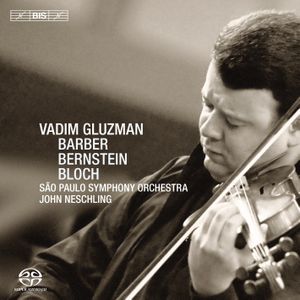 Vadim Gluzman: Barber - Bernstein - Bloch