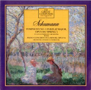 The Great Composers, Volume 7: Schumann - Symphony No. 1 in B Flat Major Op. 38 "Spring" / Piano Concerto in a Minor Op. 54
