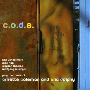 C.O.D.E. - Play the Music of Ornette Coleman and Eric Dolphy