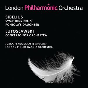 Sibelius: Symphony no. 5 / Pohjola's Daughter / Lutoslawski: Concerto for Orchestra (Live)