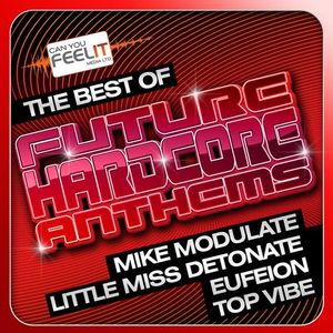 The Best of Future Hardcore Anthems