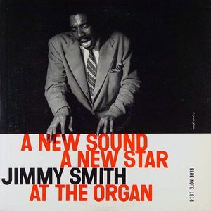 A New Sound, a New Star: Jimmy Smith at the Organ, Volume 2