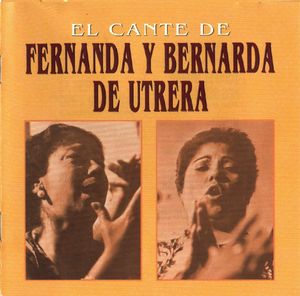 El cante de Fernanda y Bernarda de Utrera