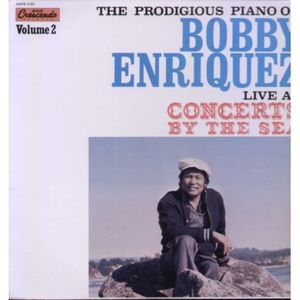 The Prodigious Piano of Bobby Enriquez Live at Concerts by the Sea, Vol. 2