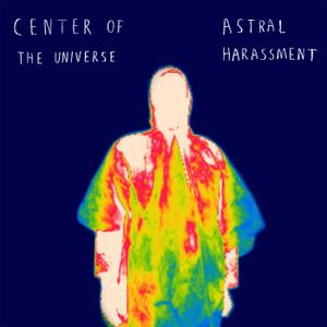 Astral Harassment