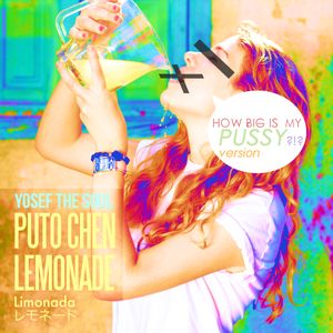 Lemonade (How Big Is My Pussy?!? version)