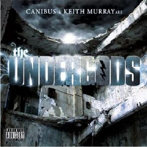 Canibus & Keith Murray are The Undergods (EP)