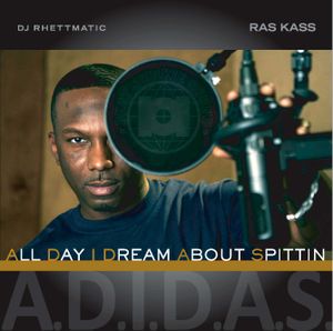 A.D.I.D.A.S (All Day I Dream About Spittin)