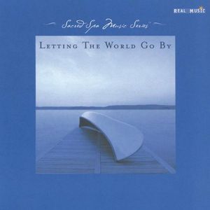 Letting the World Go By: A Vacation for Mind & Soul