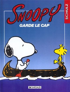 Snoopy garde le cap - Snoopy, tome 22