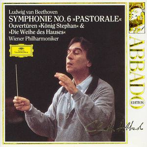 Symphonie no.6 "Pastorale" / Overtüren "König Stephan", "Die Weihe des Hauses"