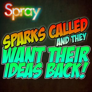 Sparks Called and They Want Their Ideas Back (Single)