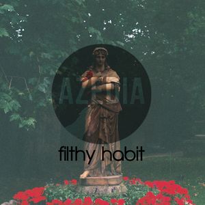 Filthy Habit (Single)
