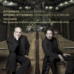 Atterberg: Cello Concerto / Brahms/Atterberg: String Sextet in G major