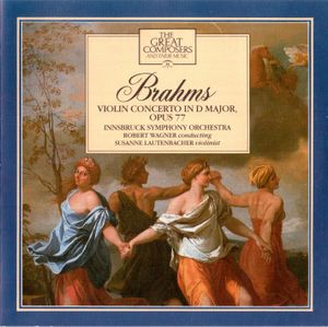 The Great Composers, Volume 14: Brahms: Violin Concerto in D major, Op. 77