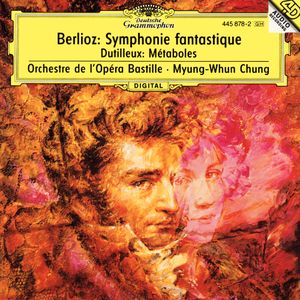Berlioz: Symphony Fantastique / Dutilleux: Metaboles