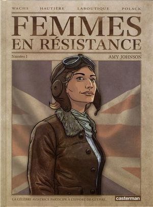 Amy Johnson - Femmes en Résistance, tome 1