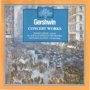 The Great Composers, Volume 52: Gershwin Concert Works