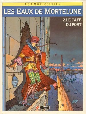 Le Café du port - Les Eaux de Mortelune, tome 2