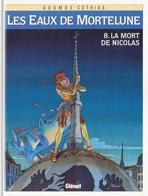 La Mort de Nicolas - Les Eaux de Mortelune, tome 8