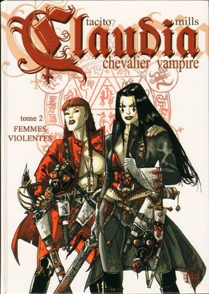 Femmes violentes - Claudia, chevalier vampire, tome 2