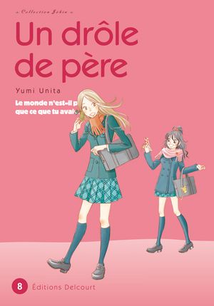 Un drôle de père, tome 8