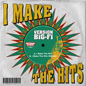 I Make The Hits (Riddim)