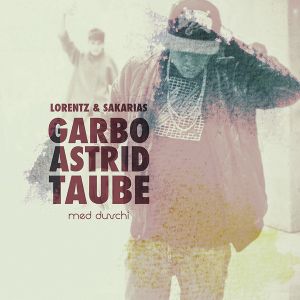 Garbo, Astrid & Taube (Single)