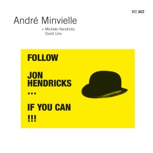 Follow Jon Hendricks If You Can