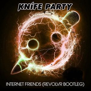 Internet Friends (Revolvr bootleg)