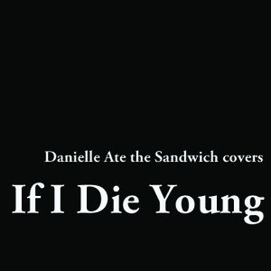 If I Die Young (Single)