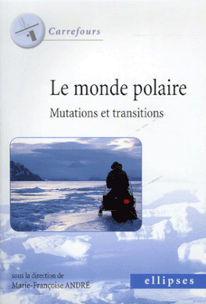 Le monde polaire, mutations et transitions