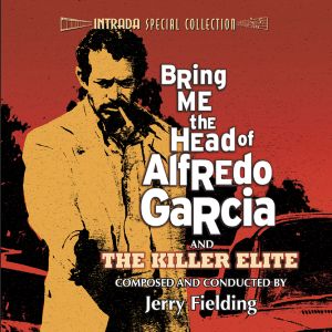 Bring Me The Head Of Alfredo Garcia / The Killer Elite (OST)