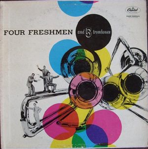 Four Freshmen and 5 Trombones