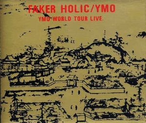 Faker Holic: YMO World Tour Live (Live)