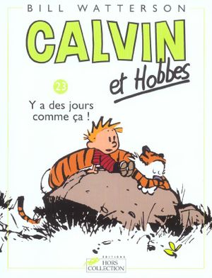 Y a des jours comme ça ! - Calvin et Hobbes, tome 23