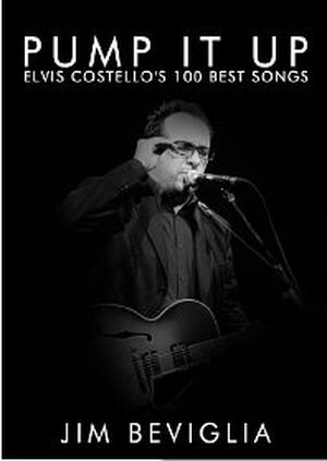 Pump It Up: Elvis Costello's 100 Best Songs