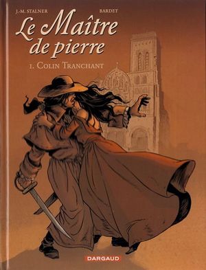 Colin tranchant - Le Maître de Pierre, tome 1