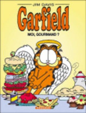 Moi, gourmand ? - Garfield, tome 46