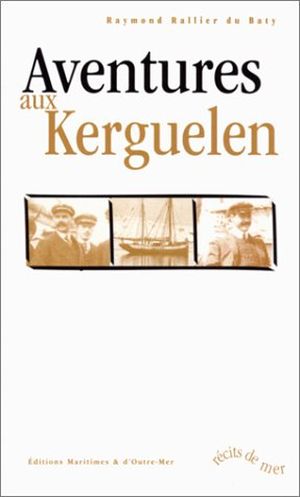 Aventures aux Kerguelen