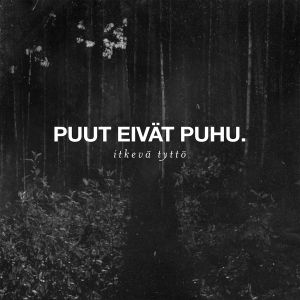 Puut eivät puhu