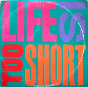 Life Is … Too Short (Single)