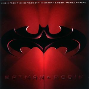 Batman & Robin: Music From and Inspired by the “Batman & Robin” Motion Picture (OST)