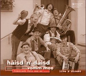 haisd 'n' daisd vomm mee senn da